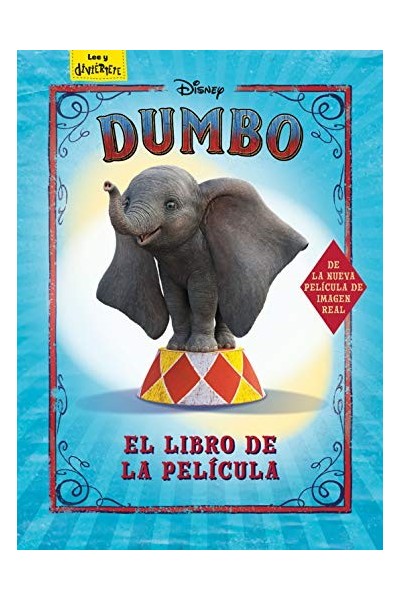 Dumbo: El libro de la película (de la nueva pelicula de imagen real)